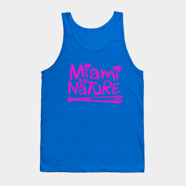 Miami By Nature (Pink Font) Tank Top by GeekBro Podcast Network